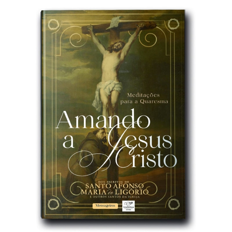 Capa do livro Amando a Jesus Cristo: Meditações para a Quaresma