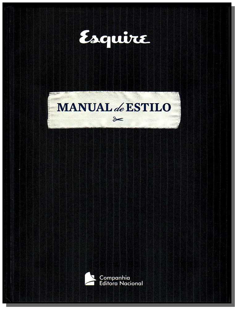 Capa do livro Manual de estilo : Um guia p ara homens de boa aparência