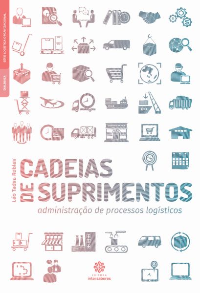 Capa do livro Cadeias de suprimentos: administração de processos logísticos