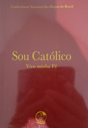 Capa do livro SOU CATÓLICO: VIVO MINHA FÉ
