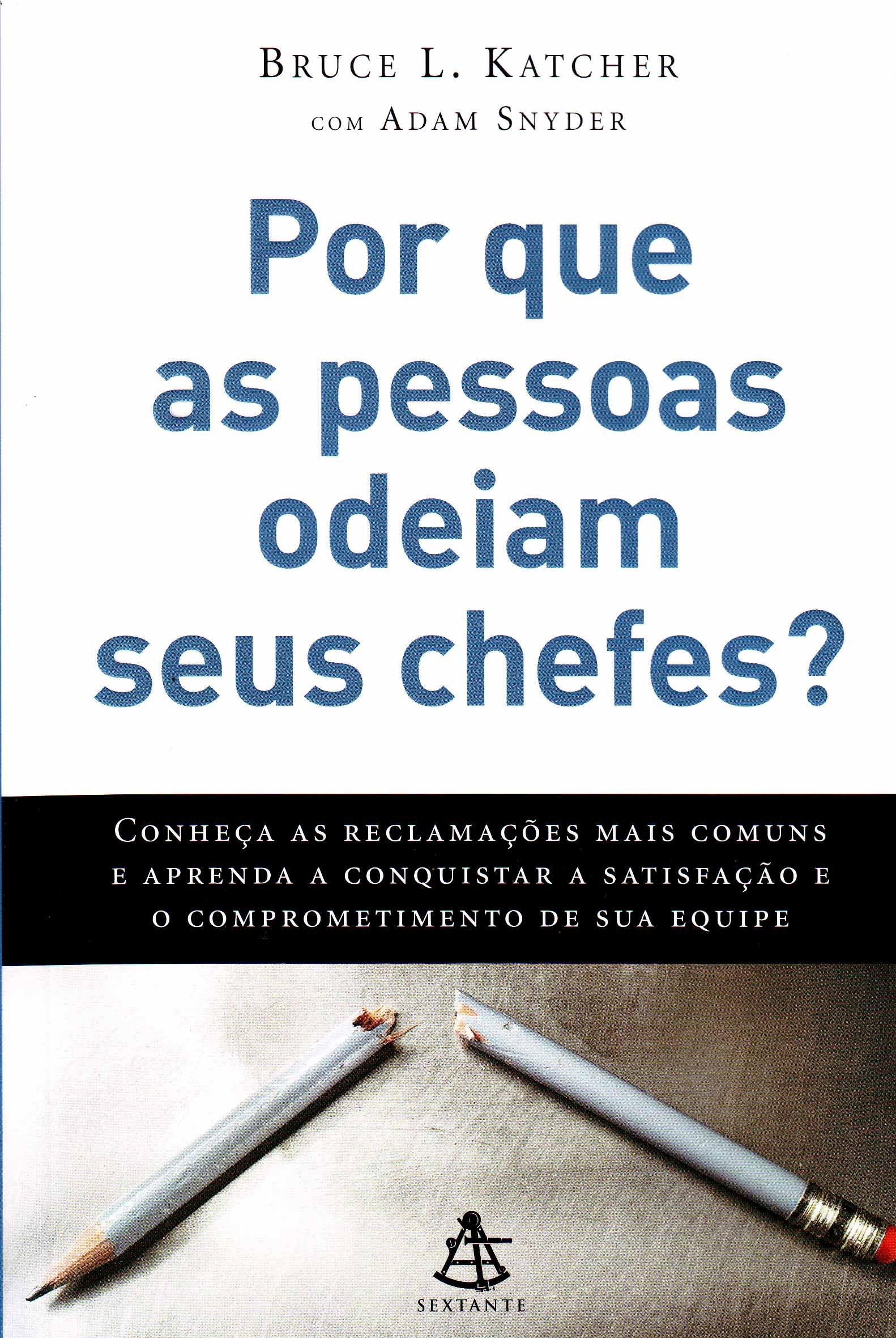 Capa do livro Por que as pessoas odeiam seus chefes?